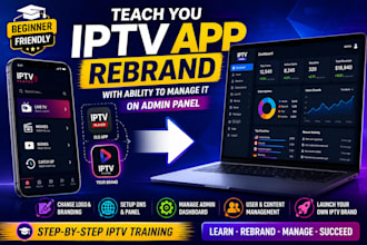 teach you iptv app rebrand with ability to manage it on admin panel