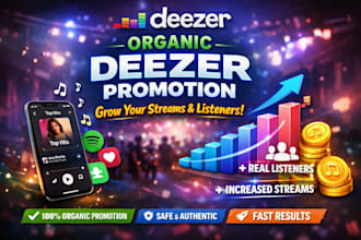 do organic deezer promotion to grow streams and listeners