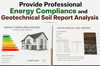 provide professional energy compliance and geotechnical soil report analysis