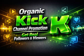organic kick channel promotion, kick promotion to get real follower and viewer
