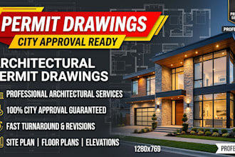 create permit drawings and architectural plans for city approval