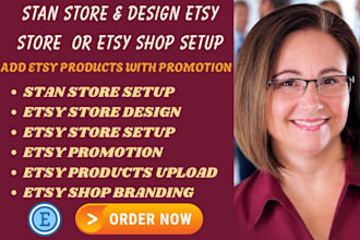 setup stan store and etsy design store, add etsy products for etsy promotion
