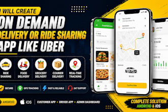 create on demand delivery or ride sharing app like uber for android and ios
