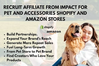 recruit affiliate from impact for pet and accessories shopify and amazon stores