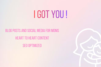write engaging blog posts, and social media content for moms