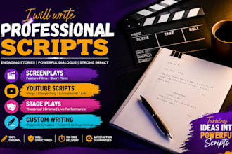 write professional screenplays, movie scripts, youtube scripts, stage plays