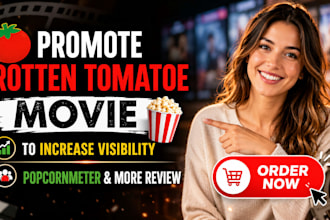 promote rotten tomato movie to increase visibility popcornmeter and tomatoemeter
