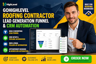 build gohighlevel roofing contractor lead generation funnel and CRM automation