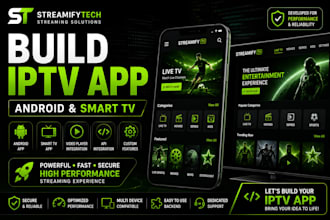 build iptv app, streaming app and video player for android and smart TV