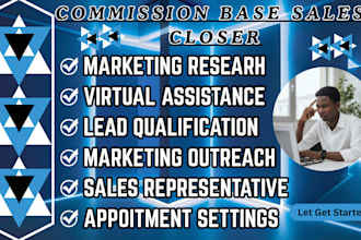 be your sales closer commission agent base lead qualification marketing outreach