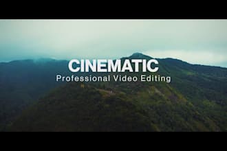 professionally edit cinematic travel and adventure videos