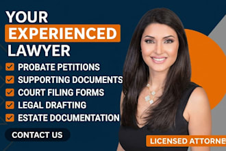 draft probate petitions and supporting legal documents