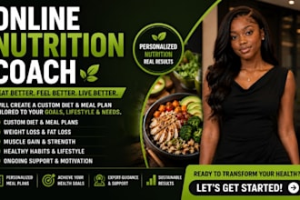 be your online health nutrition coach create custom diet and meal plan for you
