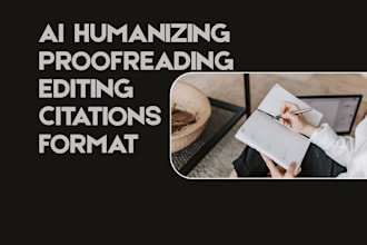 manually humanize ai, edit, format and do citations