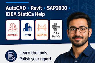 help you in autocad, revit, sap2000 etc along with report writing