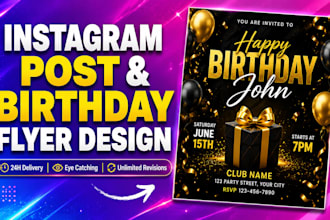 design eye catching instagram posts and birthday flyers
