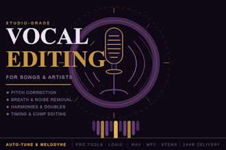professionally edit and enhance vocals for your songs