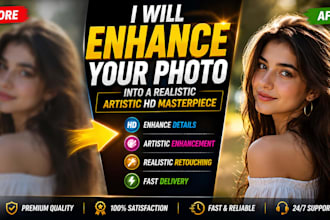 enhance your photo into a realistic artistic HD masterpiece