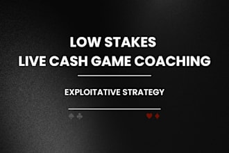 coach you to beat live low stakes poker cash games