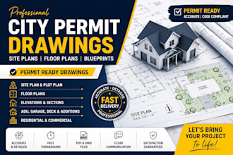 draw city permit drawings, floor plans and architectural blueprints