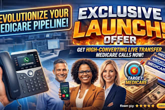 generate medicare leads live transfers exclusive