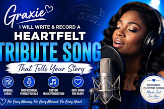 write and produce heartfelt custom tribute song in any style