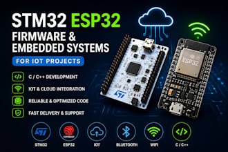 develop stm32, esp32 firmware and embedded systems for iot projects