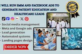 run smm meta and google ads to generate patient education and healthcare leads