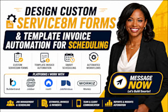 design custom service8m forms and template invoice automation for scheduling