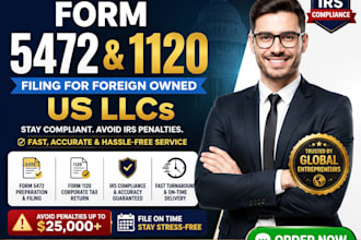 file form 5472 and form 1120 for foreign owned US llc tax compliance