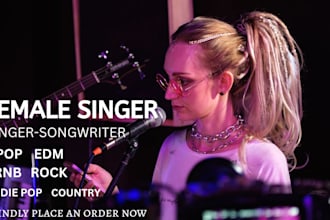 be your female pop singer songwriter edm singer female vocalist edm vocalist