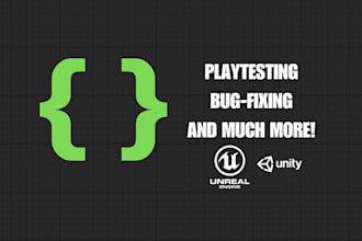 playtest or debug your game