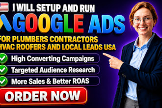 setup google ads for plumbers contractors hvac roofers and local leads USA