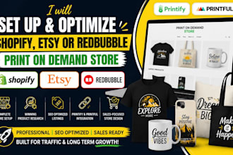 set up and optimize your shopify, etsy or redbubble print on demand store