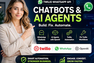 build twilio whatsapp API chatbot, fix twilio automation twilio chatbot ai agent