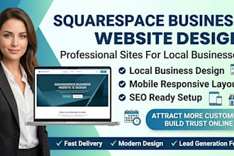 design a professional squarespace business website for local businesses