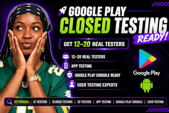 provide 12 testers for QA testing closed testing user testing