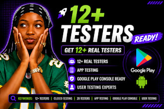 provide 12 testers closed testing app testing 20 testers google play testers