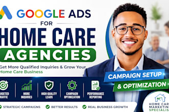 set up and manage google ads for home care agencies