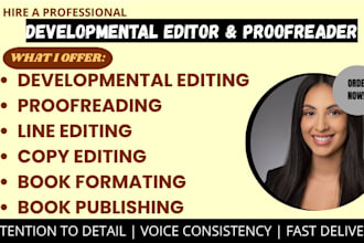 be your developmental editor, line editor and proofreader for your manuscript