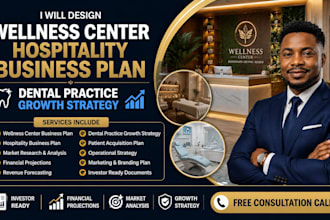 design wellness center hospitality business plan dental practice growth strategy