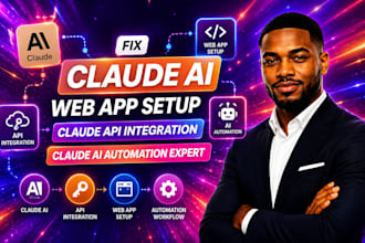 fix claude ai web app setup claude api integration claude ai automation expert