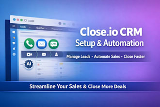 set up and optimize close io CRM to help you close deals faster