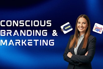 build your conscious brand with strategy and identity