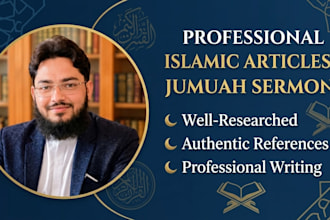 write professional islamic content jumuah sermons and religious articles
