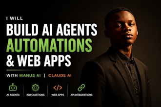 build manus ai, claude ai agents, ai automation workflows and web apps