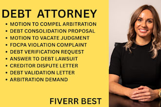be your debt lawyer for debt lawsuits, debt arbitration, and debt consolidation