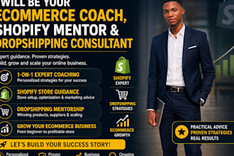 be your ecommerce coach, shopify mentor, shopify coach, dropshipping mentor