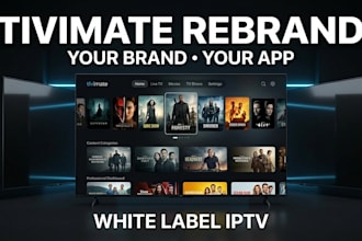 rebrand tivimate into your white label iptv app for android TV