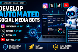 develop automated instagram api bot twitter x api bot tiktok bot yourube api bot